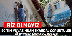 BU FOTOĞRAFLAR BİR EĞİTİM YUVASINDAN!