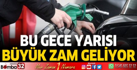Bu gece yarısı büyük zam geliyor
