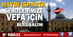 BU HABERE DİKKAT HAYDİ ISPARTA 