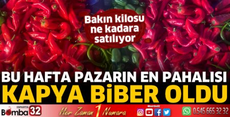 Bu hafta pazarın en pahalısı kapya biber oldu