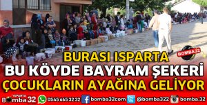 BU KÖYDE BAYRAM ŞEKERİ ÇOCUKLARIN AYAĞINA GELİYOR