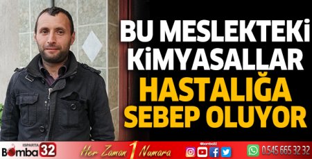Bu meslekteki kimyasallar hastalığa sebep oluyor 