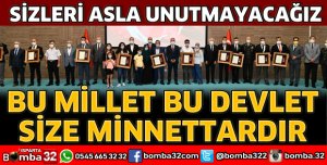 BU MİLLET BU DEVLET SİZE MİNNETTARDIR