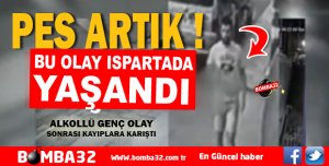 BU OLAY ISPARTA'DA YAŞANDI 