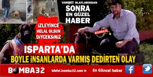 BU OLAY ISPARTADA YAŞANDI HELAL OLSUN !