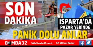 BU OLAY  ISPARTA'DA YAŞANDI KORKU PANİK ENDİŞE