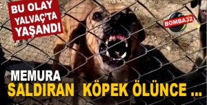BU OLAY YALVAÇ TA  YAŞANDI !