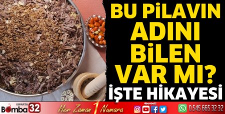Bu pilavın ismi bakın nereden geliyor