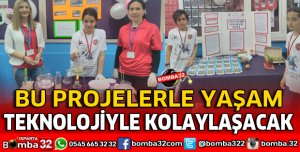 BU PROJELERLE YAŞAM TEKNOLOJİYLE KOLAYLAŞACAK