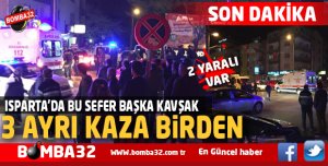 BU SEFER BAŞKA KAVŞAK 3 AYRI KAZA  2 YARALI VAR İŞTE DETAYLAR 