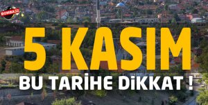 BU TARİHE DİKKAT!