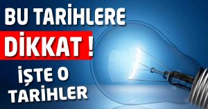 Bu Tarihlere Dikkat!