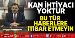 BU TÜR HABERLERE İTİBAR ETMEYİN