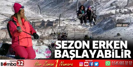 Bu yıl sezon erken başlayabilir