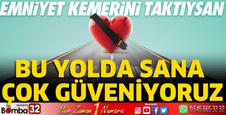 Bu yolda sana çok güveniyoruz