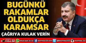 BUGÜNKÜ RAKAMLAR OLDUKÇA KARAMSAR