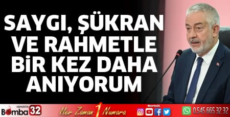 Bugünün Isparta’sının oluşumundaki katkıları unutulmaz bir gerçektir