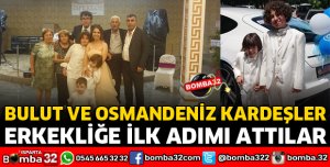 BULUT VE OSMANDENİZ SÜNNET OLDU