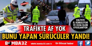 BUNU YAPAN SÜRÜCÜLER YANDI! AF YOK MİLYONLARCA EHLİYETE EL KONULDU