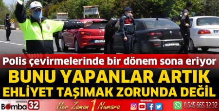 Bunu yapanlar artık ehliyet taşımak zorunda değil