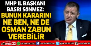 BUNUN KARARINI NE BEN NE DE OSMAN ZABUN VEREBİLİR