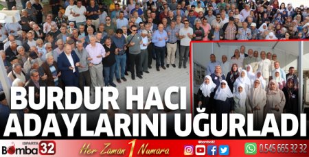 Burdur hacı adaylarını uğurladı