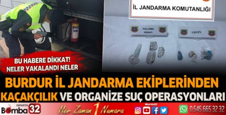 Burdur İl Jandarma ekiplerinden kaçakçılık ve organize suç operasyonları