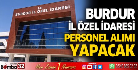Burdur İl Özel İdaresi personel alacak