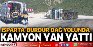 Burdur Isparta Dosluk Yolunda Tır Kazası