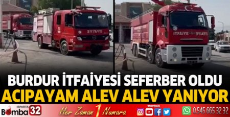 Burdur itfaiyesi seferber oldu