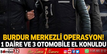 Burdur merkezli 9 ilde operasyon
