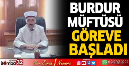 Burdur Müftüsü Çelik göreve başladı