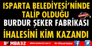 BURDUR ŞEKER FABRİKASI İHALESİ YAPILDI