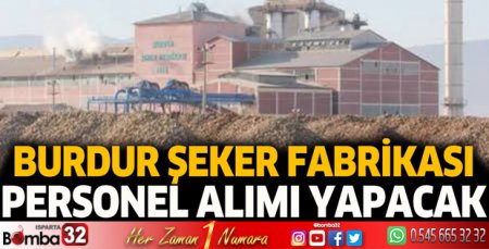 Burdur Şeker Fabrikası Personel Alımı Yapacak