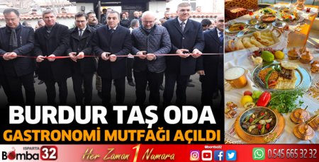 Burdur Taş Oda Gastronomi mutfağı açıldı