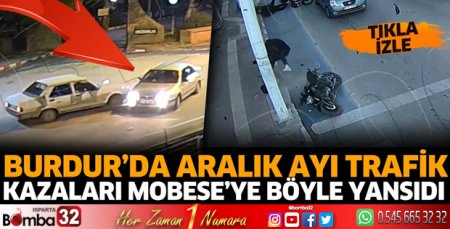 Burdur’da kazalar KGYS kameralarına yansıdı