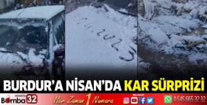 Burdur'a Nisan'da kar sürprizi