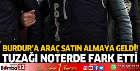 Burdur'da araç tuzağı