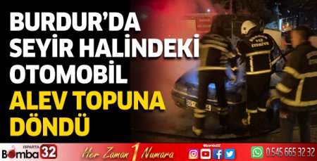 Burdur'da araç yangını