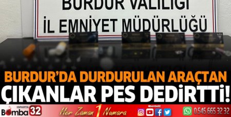 Burdur'da durdurulan araçtan çıkanlar pes dedirtti