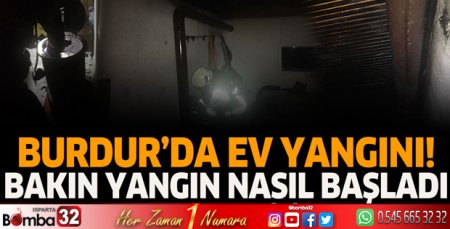 Burdur'da ev yangını