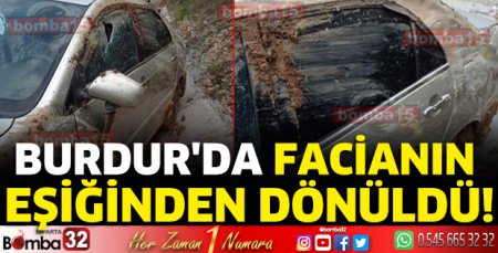 Burdur'da facianın eşiğinden dönüldü!