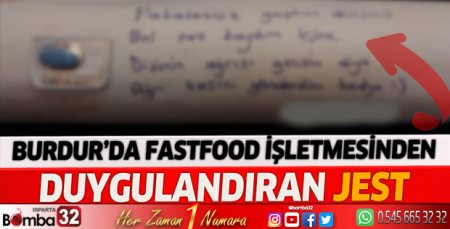 Burdur'da fastfood işletmesinden duygulandıran jest