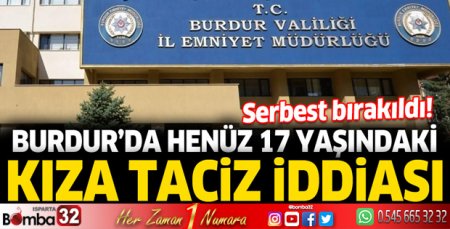 Burdur'da genç kıza cinsel taciz iddiası