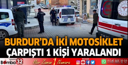 Burdur'da iki motosiklet çarpıştı 1 yaralı