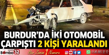 Burdur'da iki otomobil çarpıştı 2 kişi yaralandı