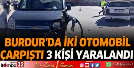 Burdur'da iki otomobil çarpıştı 3 yaralı