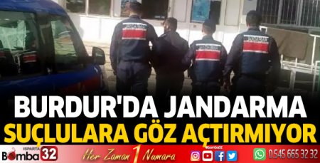 Burdur'da Jandarma suçlulara göz açtırmıyor