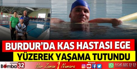 Burdur'da kas hastası Ege yüzerek yaşama tutundu