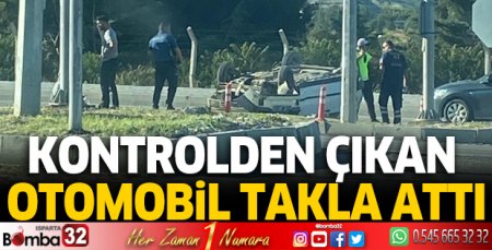 Burdur'da kontrolden çıkan otomobil takla attı